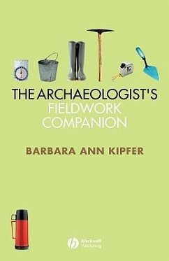 The Archaeologist's Fieldwork Companion - Kipfer, Barbara Ann