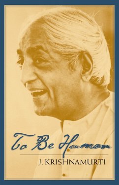 To Be Human - Krishnamurti, J.