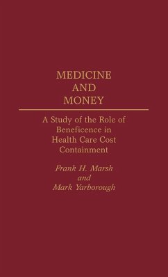Medicine and Money - Marsh, Frank H.; Yarborough, Mark