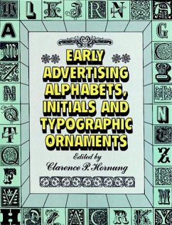 Early Advertising Alphabets, Initials and Typographic Ornaments