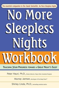 No More Sleepless Nights, Workbook - Hauri, Peter (former Director, Mayo Clinic Insomnia Program); Linde, Shirley (bestselling medical author)