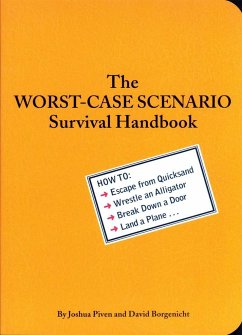 The Worst-Case Scenario Survival Handbook - Piven, Joshua; Borgenicht, David