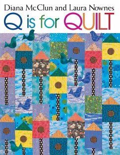Q Is for Quilt - McClun, Diana; Nownes, Laura