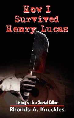 How I Survived Henry Lucas - Knuckles, Rhonda A.