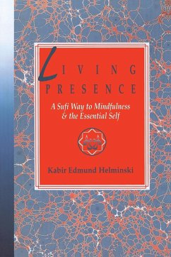 Living Presence - Helminski, Kabir Edmund