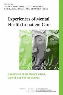 Experiences of Mental Health In-patient Care - Fagin, Leonard / Grandison, Sheila / Hardcastle, Mark / Kennard, David (eds.)