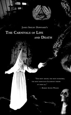 The Carnivals of Life and Death: My Profane Youth, 1913-1935 - Downard, James Shelby