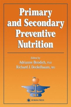 Primary and Secondary Preventive Nutrition - Bendich, Adrianne / Deckelbaum, Richard J. (eds.)