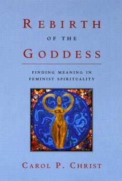 Rebirth of the Goddess - Christ, Carol P.