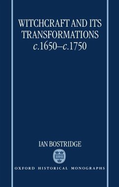 Witchcraft and Its Transformations, C. 1650 - C. 1750 - Bostridge, Ian