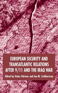 European Security and Transatlantic Relations After 9/11 and the Iraq War - Gärtner, Heinz / Cuthbertson, Ian M.