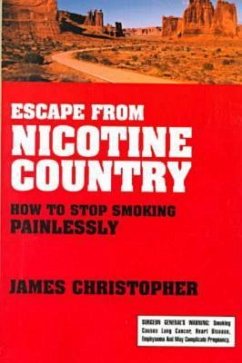 Escape from Nicotine Country - Christopher, James