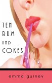 Ten Rum and Cokes