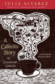 A Cafecito Story / El Cuento del Cafecito A Cafecito Story / El Cuento del Cafecito