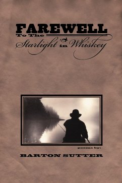 Farewell to the Starlight in Whiskey - Sutter, Barton