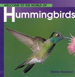 Welcome to the World of Hummingbirds - Swanson, Diane