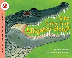 Who Lives in an Alligator Hole? - Rockwell, Anne