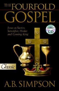 The Fourfold Gospel: Jesus as Savior, Sanctifier, Healer and Coming King Audio Excerpts CD - Simpson, Albert Benjamin