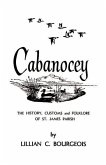 Cabanocey: The History, Customs, and Folklore of St. James Parish