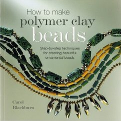 How to Make Polymer Clay Beads - Blackburn, Carol