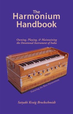 The Harmonium Handbook - Brockschmidt, Satyaki Kraig