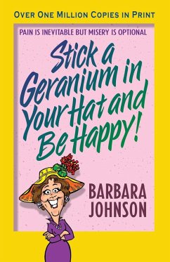 Stick a Geranium in Your Hat and Be Happy - Johnson, Barbara