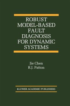 Robust Model-Based Fault Diagnosis for Dynamic Systems - Chen, Jie;Patton, R. J.