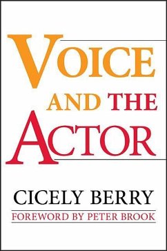 Voice and the Actor - Berry, Cicely (Central School of Speech and Drama; Royal Albert Hall