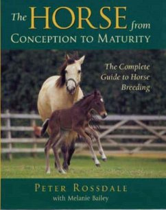 Horse from Conception to Maturity - Rossdale, Peter; Bailey, Melanie