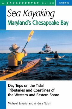 Sea Kayaking Maryland's Chesapeake Bay - Savario, Michael; Nolan, Andrea