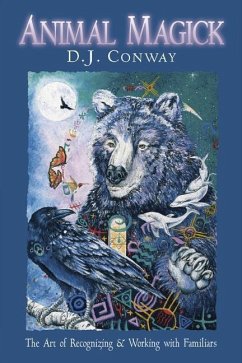 Animal Magick the Art of Recognizing and Working with Familiars - Conway, D J