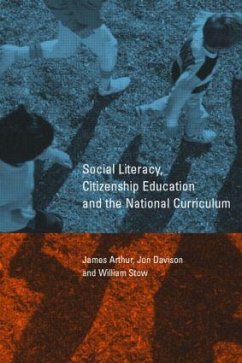 Social Literacy, Citizenship Education and the National Curriculum - Arthur, James; Davison, Jon; Stow, William