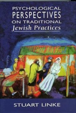 Psychological Perspectives on Traditional Jewish Practices - Linke, Stuart B