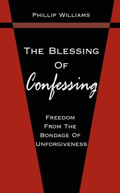 The Blessing Of Confessing - Williams, Phillip