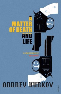 A Matter of Death and Life - Kurkov, Andrey