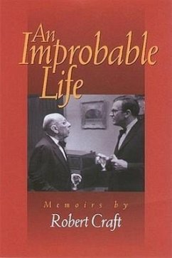 An Improbable Life: Memoirs - Craft, Robert