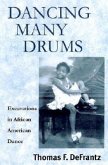 Dancing Many Drums: Excavations in African American Dance