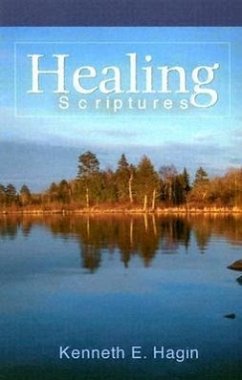 Healing Scriptures - Hagin, Kenneth E