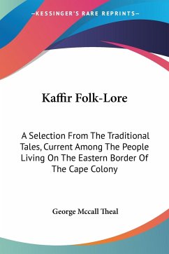 Kaffir Folk-Lore - Theal, George Mccall