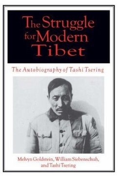 The Struggle for Modern Tibet - Goldstein, Melvyn C; Siebenschuh, William R; Tsering, Tashi