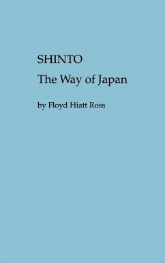 Shinto, the Way of Japan - Ross, Floyd H.; Unknown