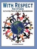 With Respect for Others: Activities for a Global Neighborhood