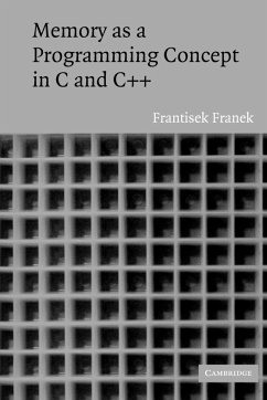 Memory as a Programming Concept in C and C++ - Franek, Frantisek; Franek, F.