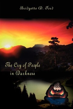 The Cry of People in Darkness - Ford, Bridgette D.