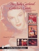 The Judy Garland Collector's Guide: An Unauthorized Reference and Price Guide