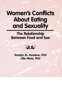 Women's Conflicts About Eating and Sexuality - Cole, Ellen; Rothblum, Esther D; Weiss, Lillie