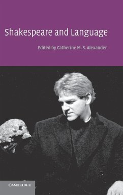 Shakespeare and Language - Alexander, Catherine M. S. (ed.)