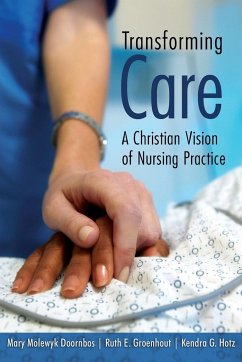 Transforming Care - Doornbos, Mary Molewyk; Groenhout, Ruth; Hotz, Kendra G