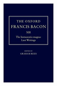 The Instauratio Magna: Last Writings - Bacon, Francis