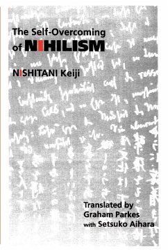 The Self-Overcoming of Nihilism - Nishitani, Keiji